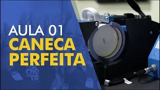 CANECA PERFEITA NA SUBLIMAÇÃO - AULA 1 ( Como estampar )