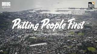 PUTTING PEOPLE FIRST - Africa Drug Policy Snapshot, 2023