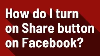 How do I turn on Share button on Facebook?