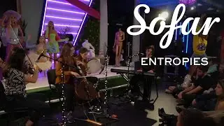 Entropies - The Run | Sofar London