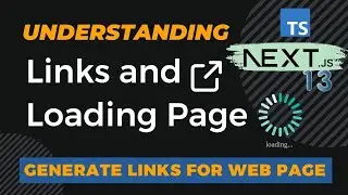 Mastering Navigation in Next.js: Using Links and Handling Loading