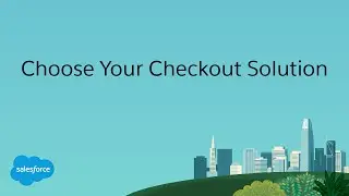 Choose Your Checkout Solution