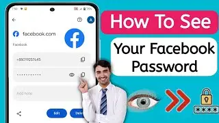 How To See your Facebook Password if You Forgot It (New Settings 2024) || See Facebook Password