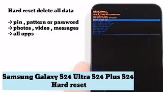 Samsung Galaxy S24 Ultra S24 Plus S24 Hard reset