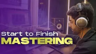 Mastering Start To Finish a Step by Step Guide to Loud and Clear Masters | Hindi