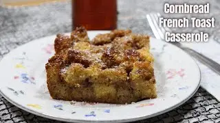 Cornbread French Toast Casserole | MOLCS Easy Recipes