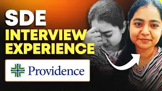 SDE Interview Process At PROVIDENCE GLOBAL CENTER | How To Get A Job At Providence Global Center