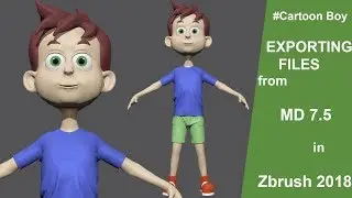 Exporting Files from Marvelous Designer 7.5 in Zbrush 2018 Cartoon Boy - Part 05