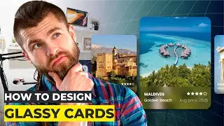 HOW TO DESIGN GLASSY CARDS IN FIGMA