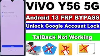 Vivo Y56 5G FRP Bypass Android 13 - TalBack Not Working Without Pc/ Vivo Unlock Google Account Lock