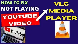 Youtube Video not playing in VLC Media Player Fixed