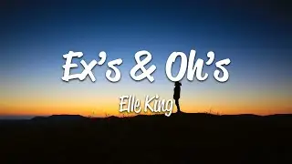 Elle King - Exs & Ohs (Lyrics)