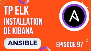 ANSIBLE - 97. TP ELK : INSTALLATION DE KIBANA