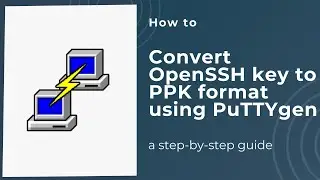 How to convert OpenSSH key to PPK format using PuTTYgen