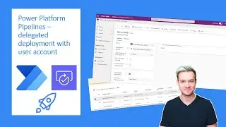 Power Platform Pipelines delegated deployments, part 2 - user account