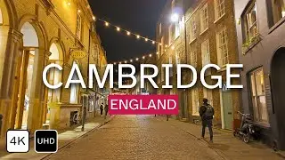 CAMBRIDGE 4K Night Walking Tour : Exploring Nightlife in the Historic City