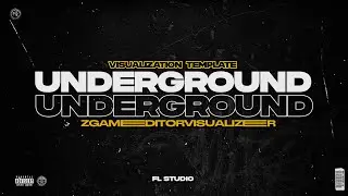 Audio Visualization Template / UNDERGROUND / ZGameEditorVisualizer / FL Studio