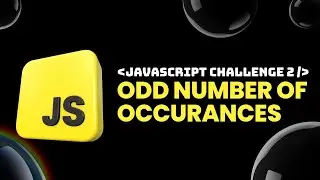 Javascript Challenge 2 - ODD NUMBER OF OCCURRENCES