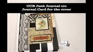 CCB Junk Journal 101 Journal Card for the cover #3