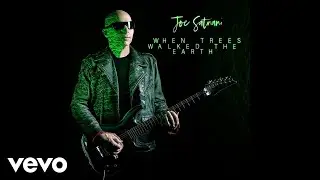 Joe Satriani - When Trees Walked the Earth (Official Audio)