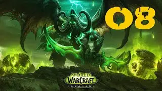 Прохождение UWow Legion: Охотник на демонов #08