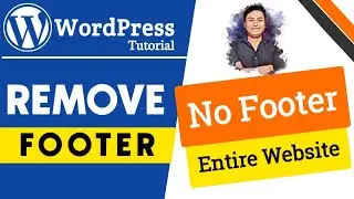 How To Remove Footer In WordPress Free Theme | Remove Footer From Entire WordPress Website