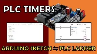 #4 How to Program PLC Timers with Arduino IDE  | Arduino Sketch ⇌ PLC Ladder Programming