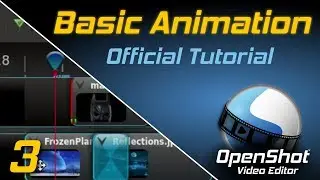 Basic Animation | OpenShot Video Editor Tutorial