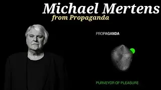 Propaganda Michael Mertens Interview: A story with a Lot of curiosities #80s  / New Song