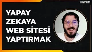 Yapay Zeka ile İnternet Sitesi Nasıl Kurulur? AI ile Site Yapımı