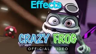 Crazy Frog - Axel F (Official Video) Effects