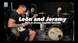 Bass and Drums Improv- Jeramy Lewis & Leon Bass