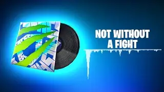 Fortnite NOT WITHOUT A FIGHT Lobby Music - 1 Hour