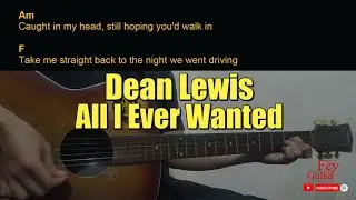 Dean Lewis - All I Ever Wanted Guitar Chords cover