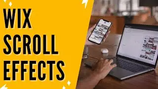 Wix Scroll Effects + Wix Scroll Animation: Easily Add Stunning Scrolling Effects To Your Wix Website