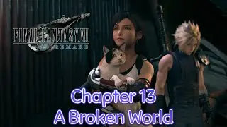 Chapter 13 - A Broken World Gameplay | Final Fantasy VII Remake