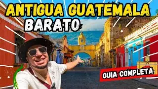 ANTIGUA GUATEMALA La Quinta Ciudad Más BELLA del Mundo a 🤑PRECIOS INCREÍBLES ✅Guía Completa /Costos