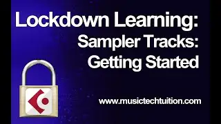 Lockdown Learning: 19 - Sampler Tracks in Cubase: Getting Started