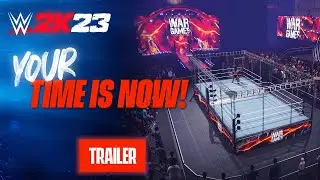 Your Time Is Now! | WWE 2K23 Official Gameplay Trailer | 2K