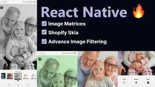 Advance Image Filtering & Manipulation in React Native