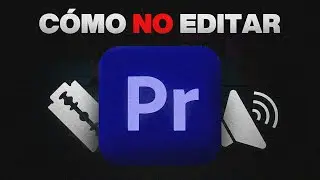 Evita estos errores si quieres ser editor de video | Cómo NO Editar