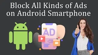 How to Stop Ads on Mobile Screen? Get Rid of All Kinds of Ads