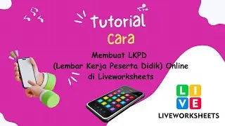 Tutorial Cara membuat lembar kerja peserta didik (Lkpd) online di Liveworksheets