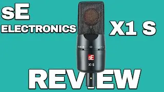 sE Electronics X1 S Review