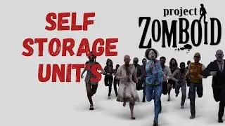 Project Zomboid - Self Storage Unit's #Day 12