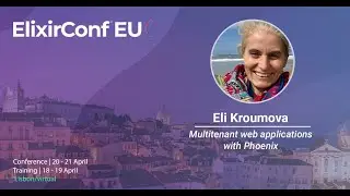 Multitenant Web Applications with Phoenix by Eli Kroumova | ElixirConf EU 2023