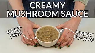 CREAMY Mushroom Sauce WITHOUT CREAM (Dairy-Free Recipe!)