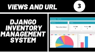 Views and URLs | Django Inventory Management System Web Application