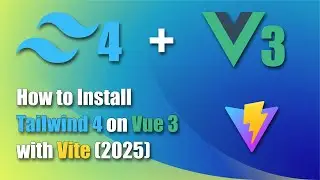 How to Install Tailwind CSS 4 on Vue.js 3 using Vite [2025]