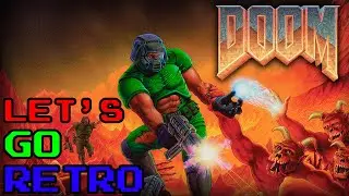 Let's Go Retro DOOM 1993 | RETRO GAMING